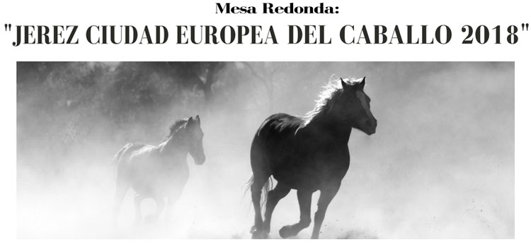 Mesa Redonda: “Jerez Ciudad Europea del Caballo 2018” en la Facultad de Ciencias Sociales y de la Comunicación