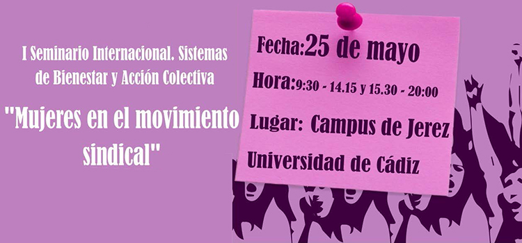 I Seminario Internacional de sistemas de Bienestar y Acción Colectiva “Mujeres en el Movimiento Sindical”