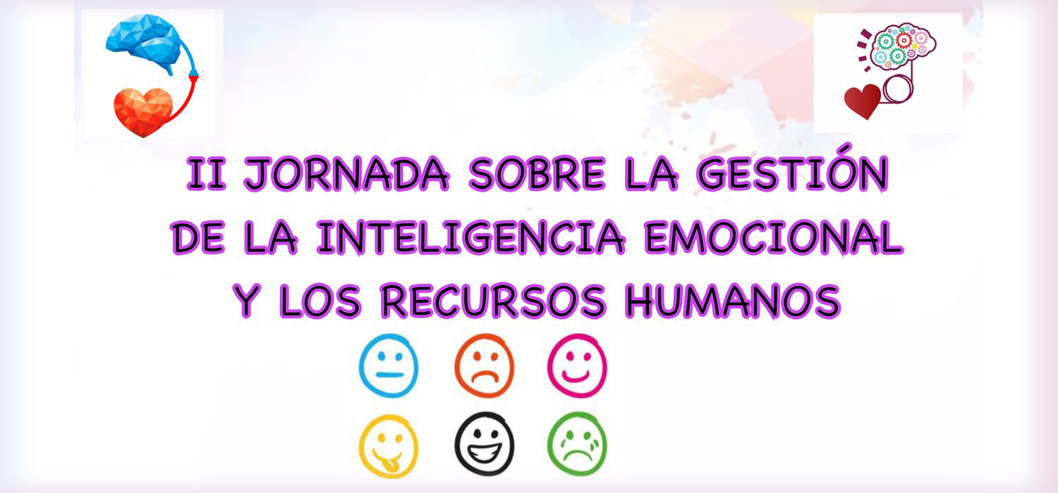 II Jornada sobre la Gestión de la Inteligencia Emocional y los Recursos Humanos en la Facultad de Ciencias Sociales y de la Comunicación