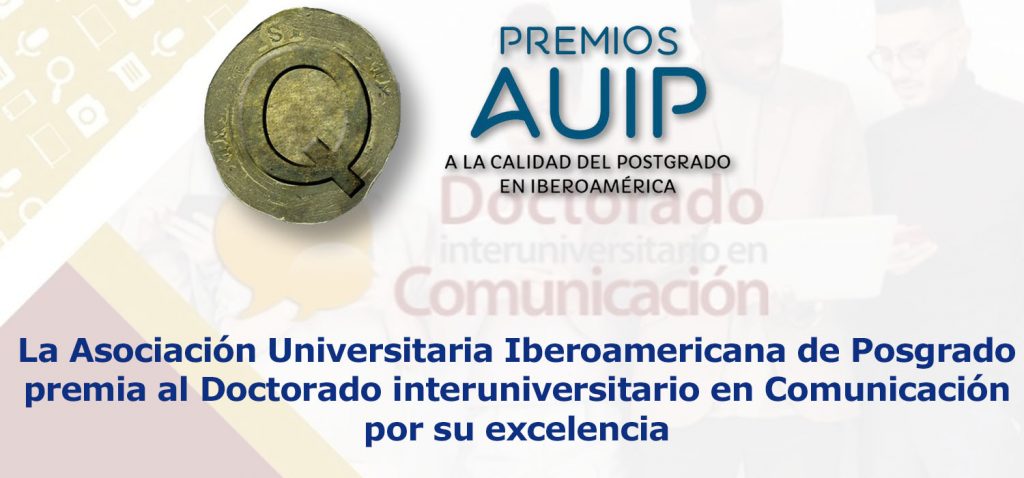 La Asociación Universitaria Iberoamericana de Posgrado premia al Doctorado interuniversitario en Comunicación por su excelencia