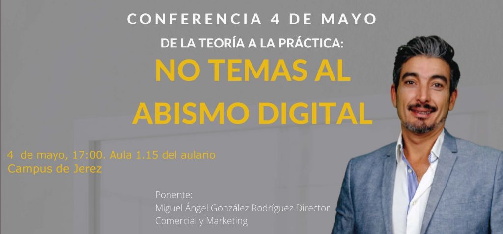 Conferencia “De la Teoría de la Práctica: No Temas al Abismo Digital”