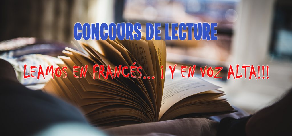 Concours de Lecture – Leamos en Francés… ¡ Y en Voz Alta!!!