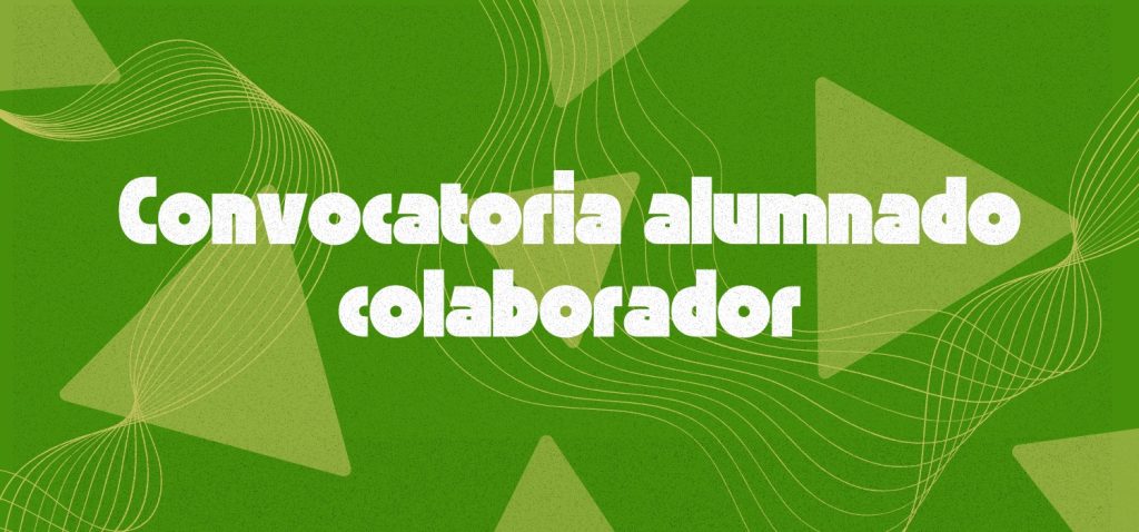Convocatoria de plazas de alumnado colaborador para el curso 2025/2026