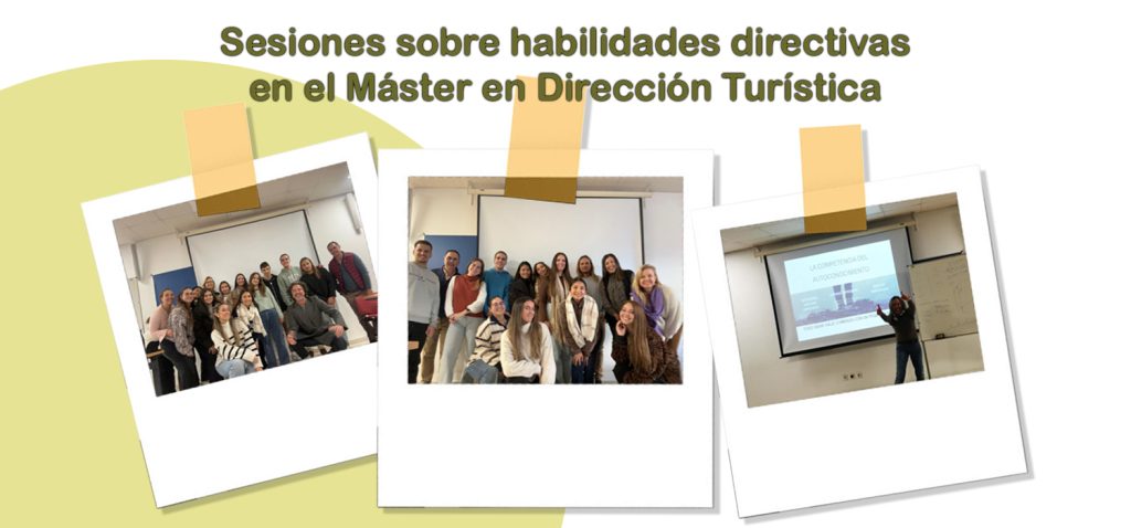 Sesiones sobre habilidades directivas en el Máster en Dirección Turística